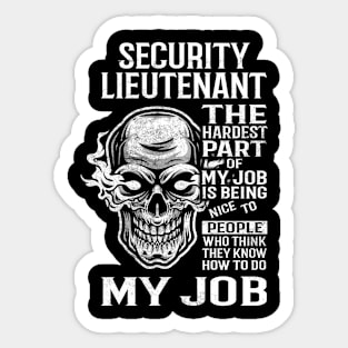 Security Lieutenant T Shirt - The Hardest Part Gift Item Tee Sticker